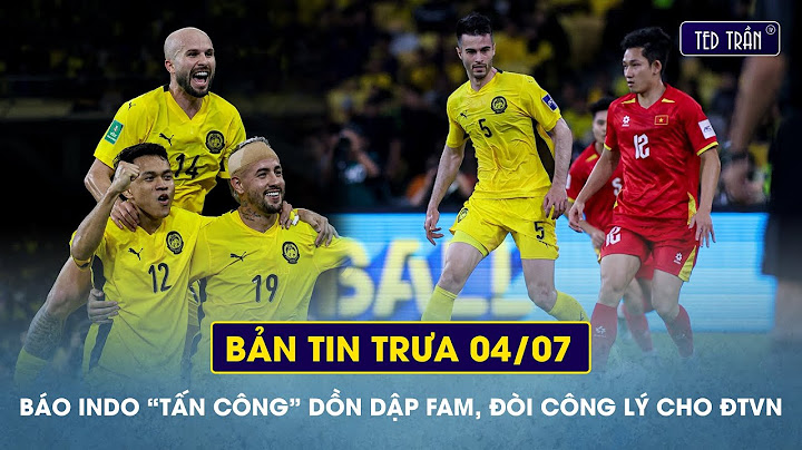 Báo Indo "tấn công" dồn dập LĐBĐ Malaysia, đòi công lý cho ĐT Việt Nam | Tin trưa 4/7