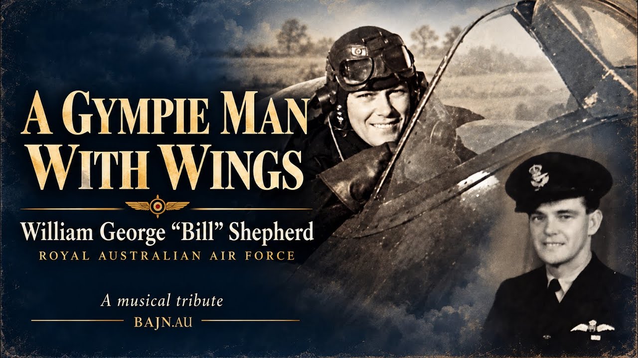 Flight Lieutenant William George "Bill" Shepherd - A Gympie Man With Wings