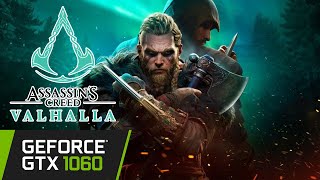 Assassin's Creed Valhalla : GTX 1060 6GB + i5 9600K [ Best Settings ] 1080p l 1527p l 2160p 4K