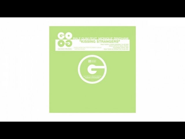 Ralf GUM feat. Monique Bingham - Kissing Strangers (Feliciano Vocal Mix) - GOGO 028