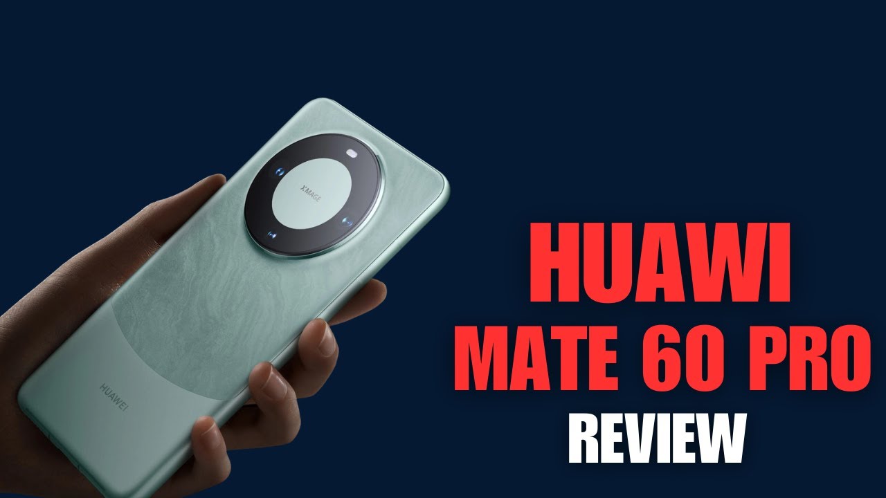 Huawi Mate 60 Pro Review | ZDK Mobile Reviews
