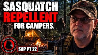 Sasquatch Repellent for Campers | Scott Carpenter SAP Pt. 22