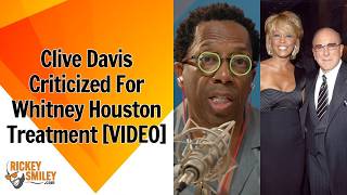 Clive Davis Criticized For Whitney Houston Treatment