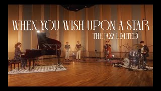 When You Wish Upon a Star - The Jazz Limited