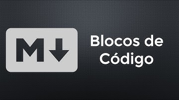 Curso de Markdown #16 - Blocos de Código