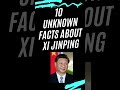 10 SHOCKING FACTS ABOUT XI JINPING | WHERE IS XI NOW| IAS,IPS,UPSC EXAM QUIZ FACTS | #shorts