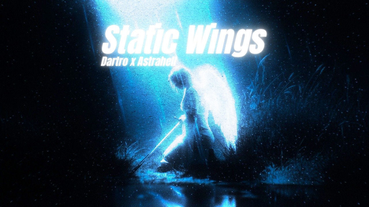 Dartro & Astrahell - Static Wings auf YouTube ansehen Dartro & Astrahell - Static Wings auf YouTube ansehen