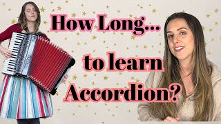 How long does it take to learn how to play the accordion?