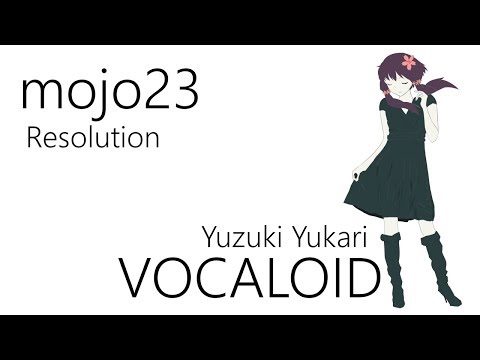 [VOCALOID] Resolution (feat.Yuzuki Yukari)
