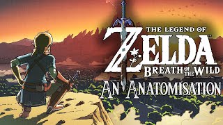 Breath Of The Wild - An Anatomisation