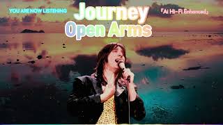 Journey - Open Arms [Ai Hi-Fi Enhanced💯]