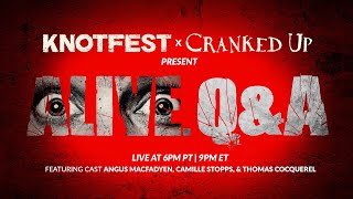 KNOTFEST x CRANKED UP — ALIVE Live Q&A with ANGUS MACFADYEN & CAST