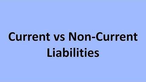 Current vs Non-Current Liabilities