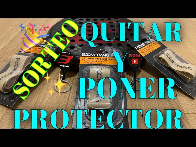 Como QUITAR y PONER un PROTECTOR a tu PALA + SORTEO 