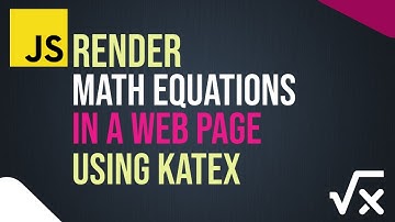Render Math Equations in a Web Page Using Katex | JavaScript