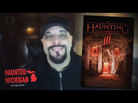 Inside "A Haunting on Brockway Street 3" w/ Director Steve Shippy | Haunted Michigan with Meltdown