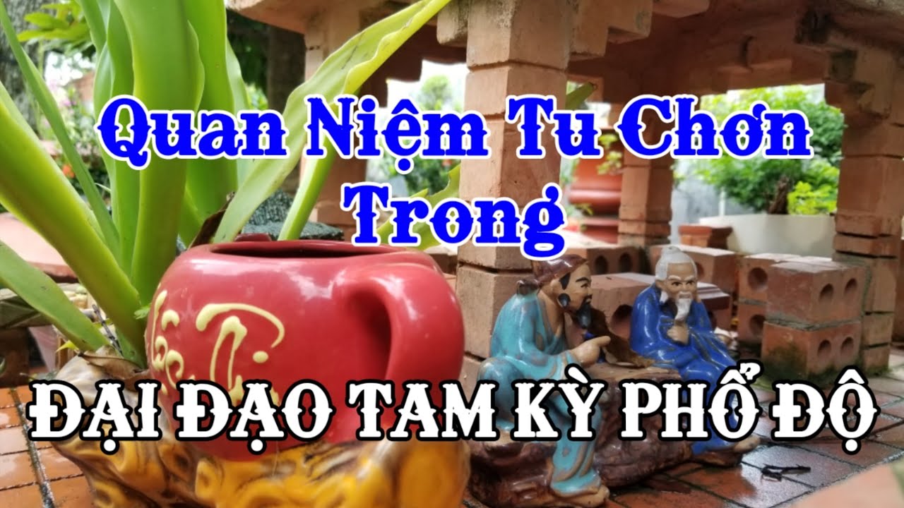 Quan Niệm Tu Chơn Trong Đại Đạo Tam Kỳ Phổ Độ