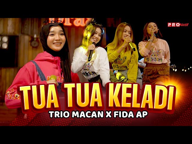 Tua Tua Keladi - Trio Macan X Fida AP  (Official Music Video) | Live Version class=