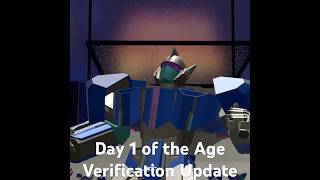 Day 1 of the Age Verification Update