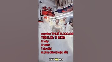 THUÊ VÁY CƯỚI COMBO 11 Món 3 triệu- gói thuê váy cưới giá rẻ Cần Thơ- 0939614443