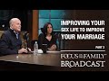 Improving Your Sex Life to Improve Your Marriage (Part 2) - Gary Thomas & Debra Fileta