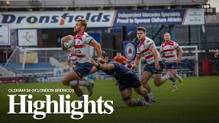 HIGHLIGHTS Oldham 34-24 London Broncos