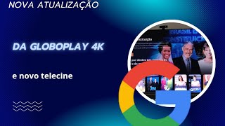 nova atualização da globoplay 4k e novo telecine com sinal aberto