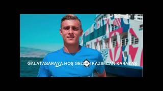 Galatasaray Hoş Geldi̇n Kazimcan Karataş
