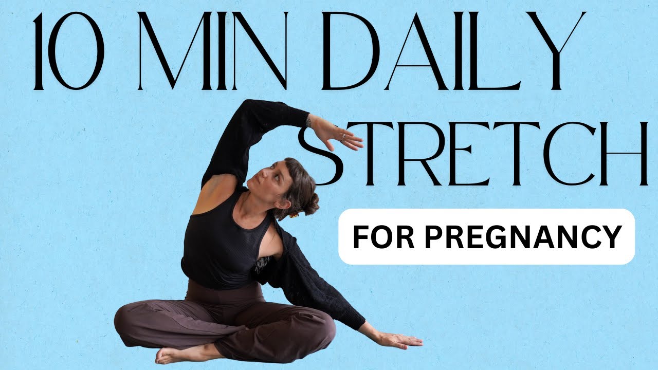 Gentle 10 Minute Stretch for a Comfortable Pregnancy - YouTube