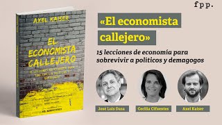 Axel Kaiser, J.L. Daza y C. Cifuentes | “El economista callejero” - Presentación de libro