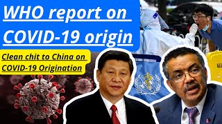 Who Report on COVID-19 Origin | Clean Chit to China on COVID-19 Origination | #covid19 #covid #china