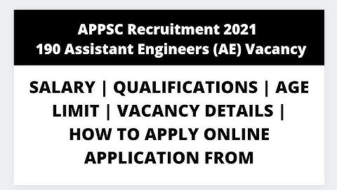 APPSC Recruitment 2021 – 190 Assistant Engineers Vacancy | Salary | Qualification | Full Details
