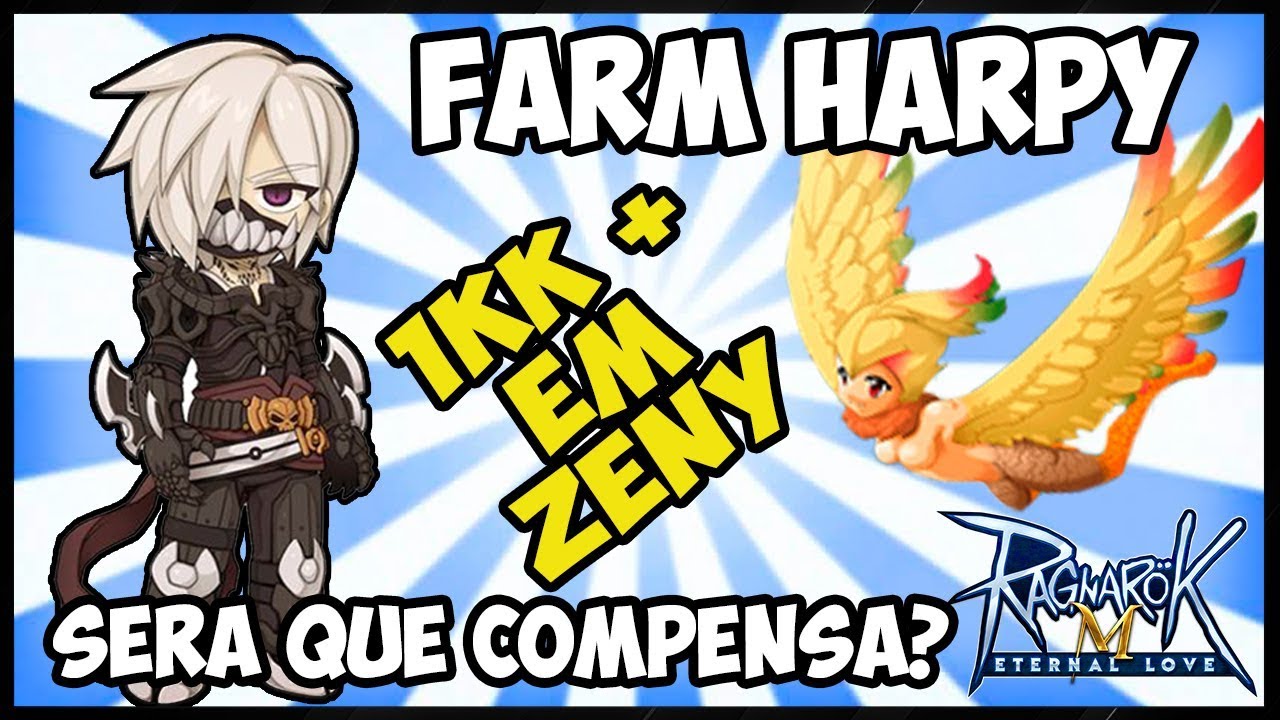 FARM NAS HARPY!! SERÁ QUE COMPENSA?? Ragnarok Mobile Eternal Love