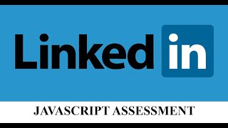 Linkedin JavaScript Assessment | crack JavaScript Assessment | JavaScript Linkedin Assessment 2020
