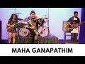 Mahaganapathim indian fusion  abhijith p s nair mohini dey sandeep mohan