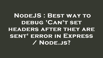 NodeJS : Best way to debug 