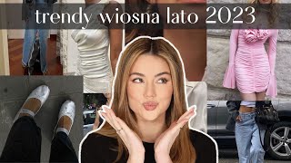TO BĘDZIE MODNE! trendy wiosna/lato 2023