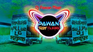 Gabbar Bhi Nachega Masoom Sharma | Dj Reggetion Mix | Dj Remix | Hard Bass | Dj Pawan Tijara se