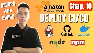 DevOps with Guruu | Chapter 10: Deploy CI/CD Jenkins integrating with GitHub, Docker, Node.js, npm