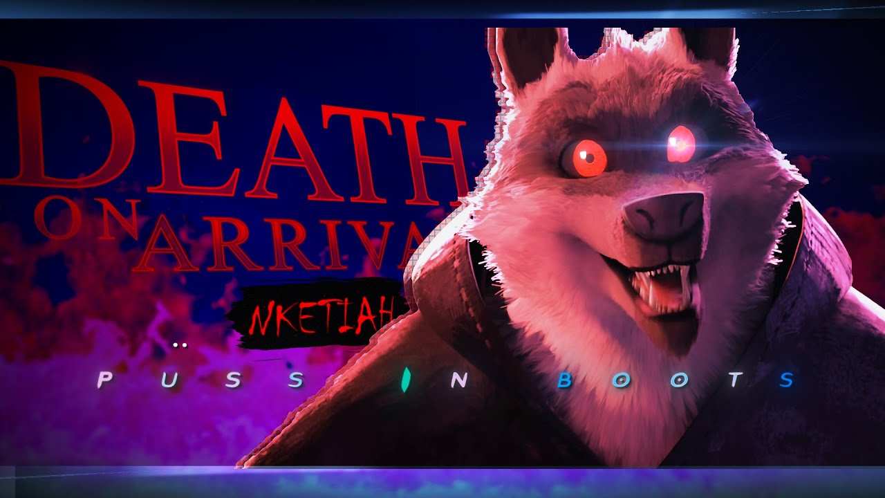 “And I Don’t Mean It Metaphorically — I’m Death, Straight Up.” [PUSS IN BOOTS]「AMV/EDIT」