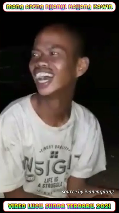 MANG ADENG NYANYI HAYANG KAWIN VIDEO LUCU SUNDA TERBARU 2021