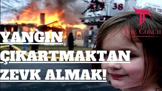 YANGIN ÇIKARTMAKTAN HAZ DUYMAK! PİROMANİ KİŞİLİK BOZUKLUĞU NEDİR?