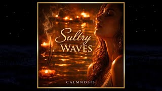 Sultry Waves — A Slow Rhythm for the Body