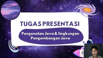 Pengenalan Java & Lingkungan Pengembangan Java - Tugas Presentasi - Pemprograman Berorientasi Object