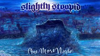 Video voorbeeld van "One More Night - Slightly Stoopid (Official Audio)"