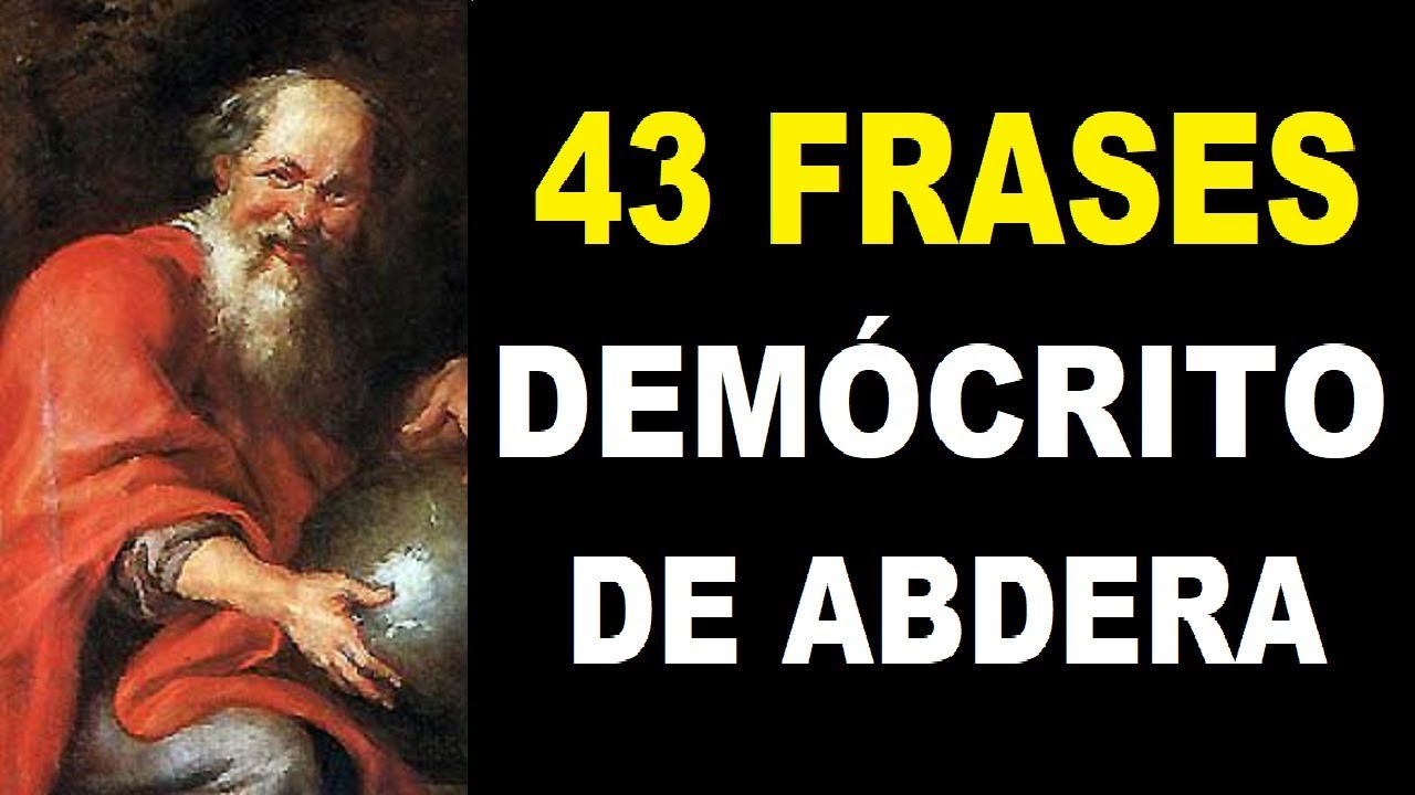 FRASES de DEMÓCRITO de Abdera Filósofo Presocrático - YouTube