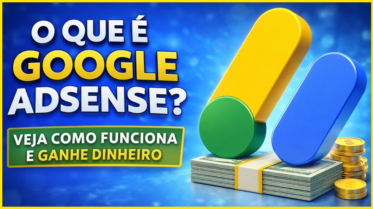 O que é Google AdSense? Veja como Funciona e Como Ganhar Dinheiro no seu Blog com AdSense