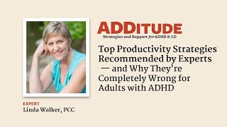 Get Things Done: Productivity Strategies for Adults with ADHD (with Linda Walker, PCC)