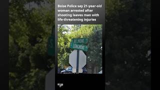 Boise Police say 21yo Sophie Rains arrested after shooting seriously injures man on Sunday morning