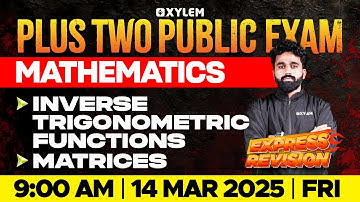 Plus Two Public Exam Maths | Express Revision - Inverse Trigonometric Functions , Matrices